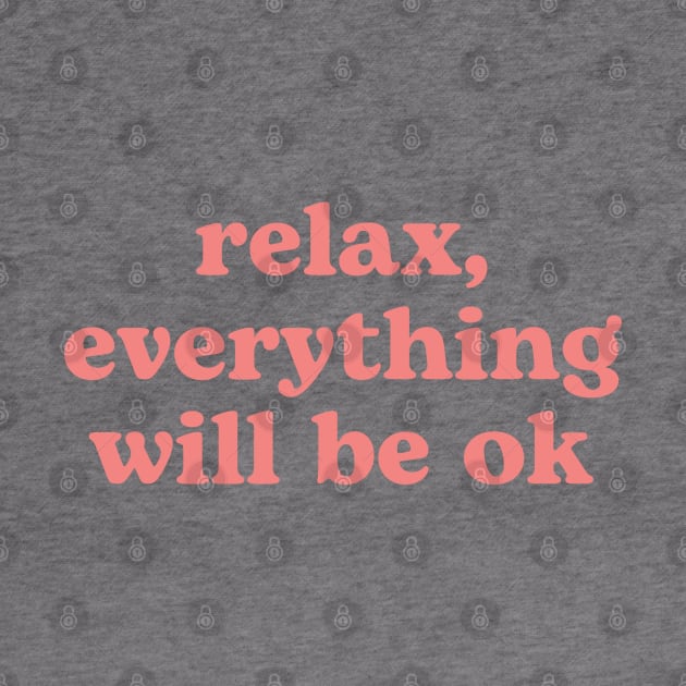 Relax everything will be OK | pink by RenataCacaoPhotography